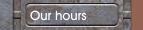 Our hours