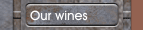 Our wines
