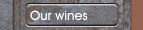 Our wines